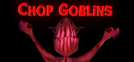 Chop Goblins