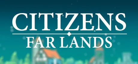 Citizens: Far Lands