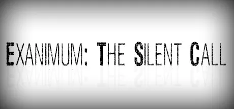 Exanimum: The Silent Call