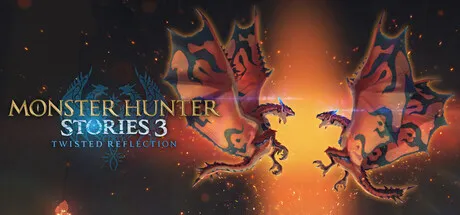 MONSTER HUNTER STORIES 3: TWISTED REFLECTION