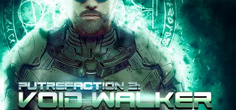 Putrefaction 2: Void Walker