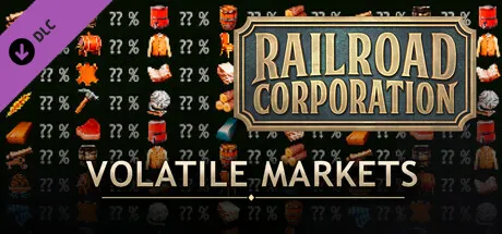 Railroad Corporation - Volatile Markets DLC
