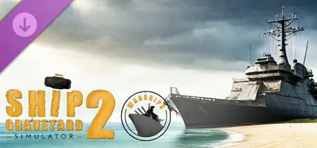 Ship Graveyard Simulator 2 - Warships DLC
