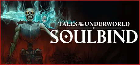 Soulbind: Tales Of The Underworld