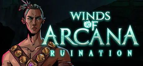 Winds Of Arcana: Ruination